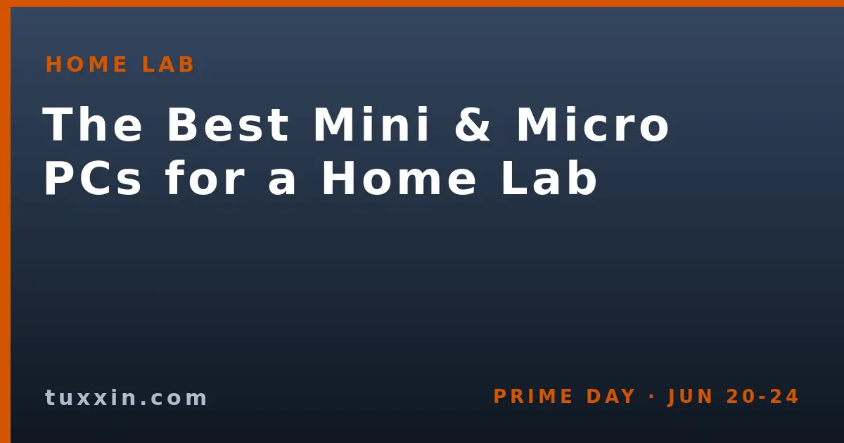 The Best Mini & Micro PCs for a Home Lab (2026)